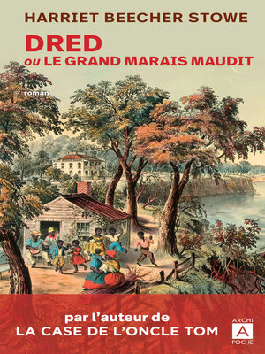 cover image of Dred ou le grand marais maudit